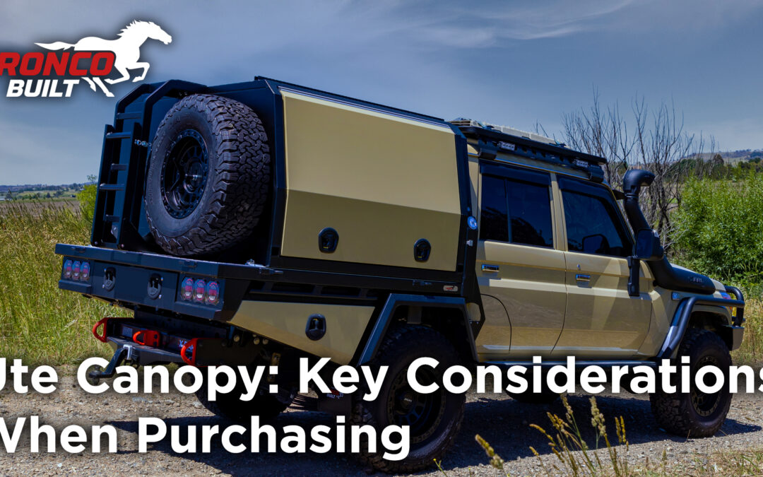Ute Canopy: Key considerations When Purchasing