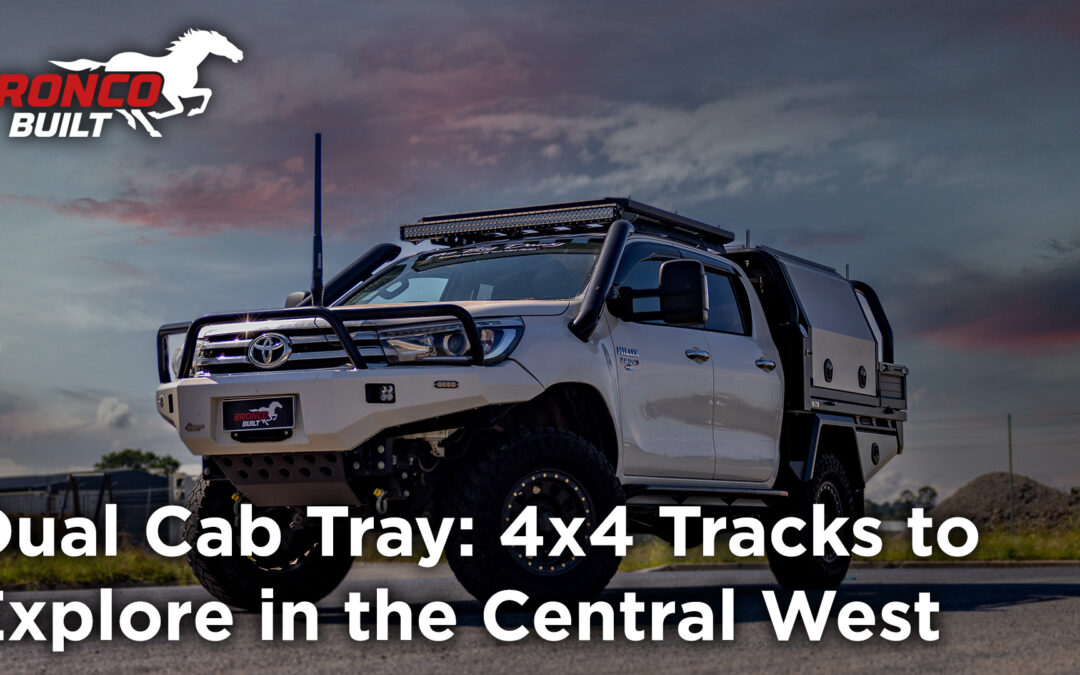 Dual Cab Tray: 4×4 Tracks to Explore in the Central West
